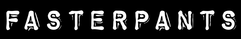 Fasterpants